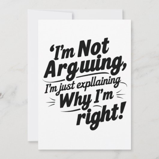 I'm Not Arguing, I'm Just Explaining Why I'm Right 招待状 (裏面)