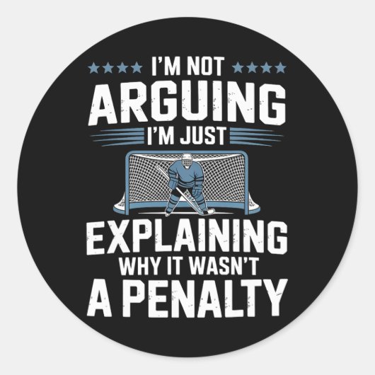 I'm Not Arguing I'm Just Explaining Why It Wasn't  ラウンドシール (正面)