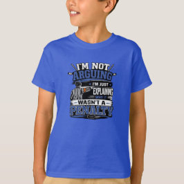 I'm Not Arguing Tシャツ