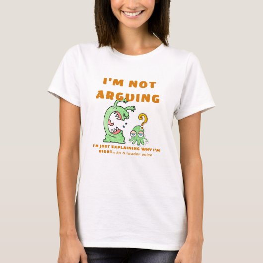 I'm not arguing T-Shirt Tシャツ (正面)