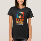 I'm Not Barking I'm Explaining Why I'm Right Great Tシャツ (正面)