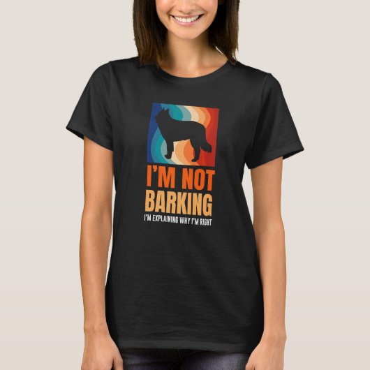 I'm Not Barking I'm Explaining Why I'm Right Great Tシャツ (正面)