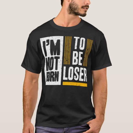 I'm not born to be loser tシャツ (正面)