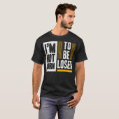 I'm not born to be loser tシャツ (正面フル)