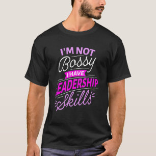 Im Not Bossy私はリーダーシップのスキルを持っている子供Imボス Tシャツ