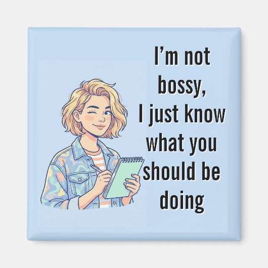I'm Not Bossy Funny Sassy Quote Cartoon マグネット (正面)