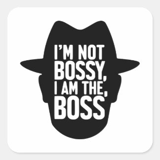 I'm Not Bossy, I Am The Boss スクエアシール