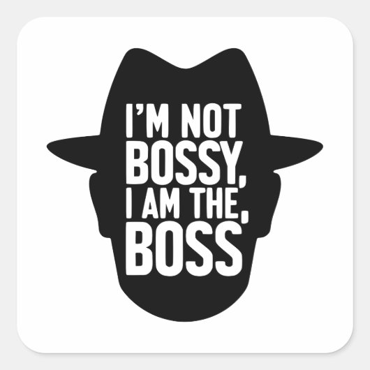 I'm Not Bossy, I Am The Boss スクエアシール (正面)