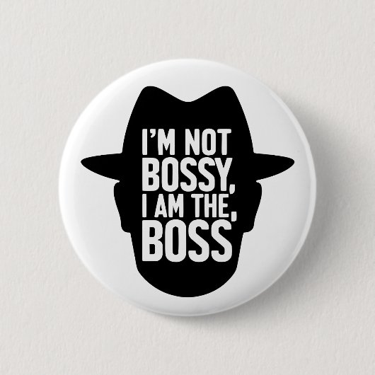 I'm Not Bossy, I Am The Boss 缶バッジ (正面)