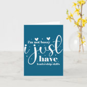 I'm not bossy i just have leadership skills  カード (黄色い花)