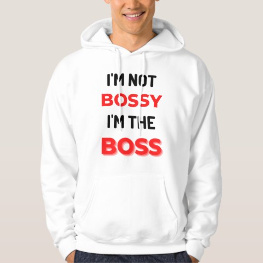 I'm Not Bossy I'm The Boss 2 パーカ (正面)