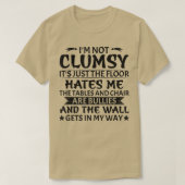 I'm Not Clumsy  Funny Sarcastic Men Women Boys Gir Tシャツ (デザイン正面)