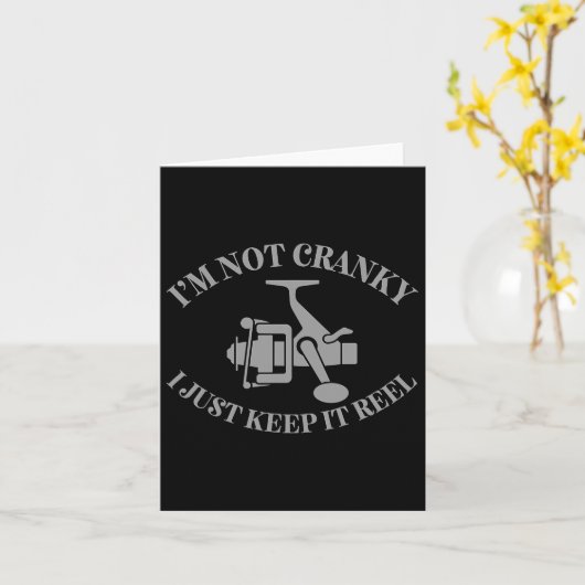 I'm Not Cranky I Just Keep It Reel Funny Fishing A カード (黄色い花)