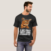 Im not crazy i just love abyssinian cat tシャツ (正面フル)