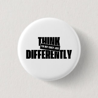 i'm not crazy just think differently 缶バッジ