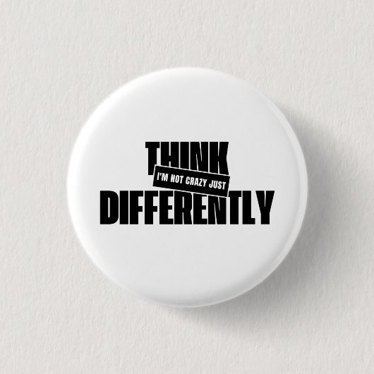i'm not crazy just think differently 缶バッジ (正面)