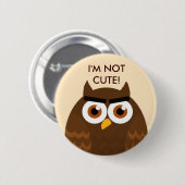 I'M NOT CUTE Owl Button 缶バッジ (正面&裏面)