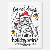 I'm Not Drunk I'm Full of Holiday Spirit マグネット (正面)