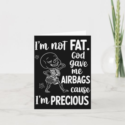 I'm Not Fat God Gave Me Airbags Cause I'm Precious カード (正面)