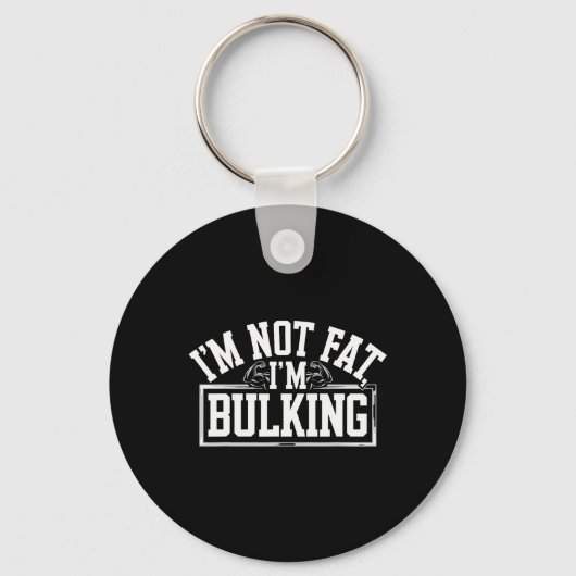I'm Not Fat I'm Bulking Funny Cheat Day Workout Gy キーホルダー (正面)