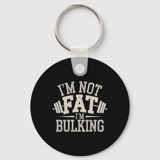 I'm Not Fat I'm Bulking Funny Cheat Day Workout Gy キーホルダー (正面)
