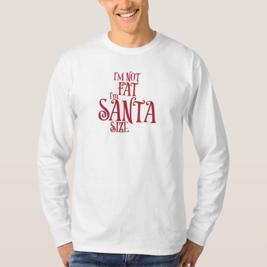 I'm Not Fat I'm Santa Size Tシャツ (正面)