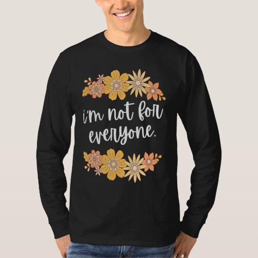 I'm Not For Everyone Love is Not For Everyone Vale Tシャツ (正面)