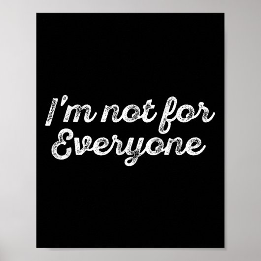 I'm Not For Everyone Vintage Gift ポスター (正面)