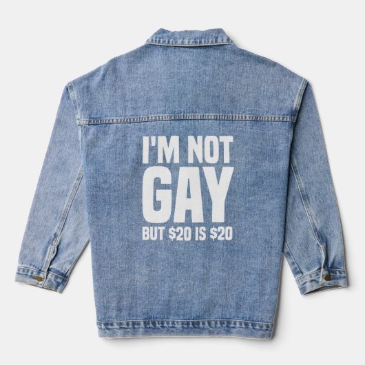 I'm Not Gay But $20 is $20-45324 デニムジャケット (裏面)