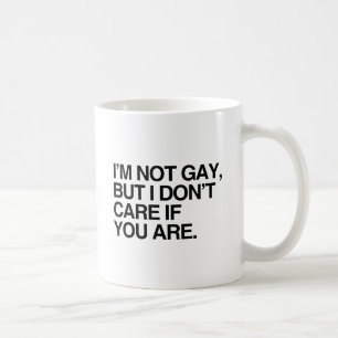 I'M NOT GAY BUT I DON'T CARE IF YOU ARE.png コーヒーマグカップ