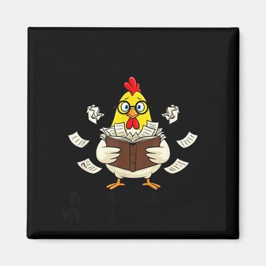 I'm Not Getting Old I Just Can't Remember Things B マグネット (正面)