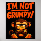I'm not grumpy funny angry monkey cartoon  ポスター (正面)