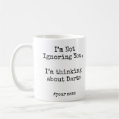 I'm Not Ignoring You, Im thinking about Darts コーヒーマグカップ (左)