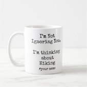 I'm Not Ignoring You, I'm thinking about Hiking コーヒーマグカップ (左)