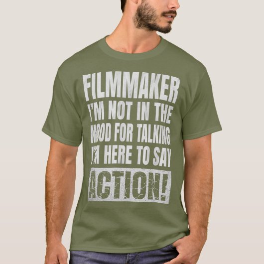 Im Not In The Mood For Talking - Filmmaker Funny Tシャツ (正面)