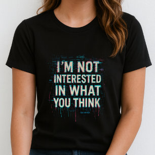Im Not Interested Tee; Bold Glitch Statement  Tシャツ