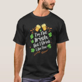 I'm Not Irish But I Drink Like One St Patrick's Da Tシャツ (正面)