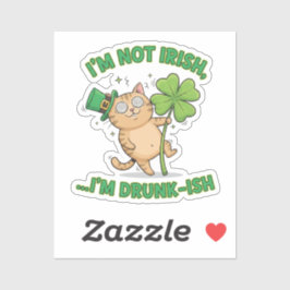 I'm Not Irish I'm Drunk-ish Funny Tipsy Cat  シール