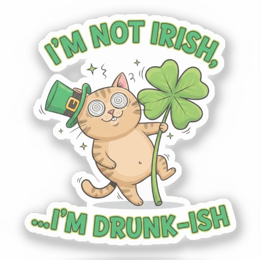 I'm Not Irish I'm Drunk-ish Funny Tipsy Cat  シール (正面)
