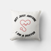 I'm Not Just Anyone – Doctor Throw Pillow クッション (正面)