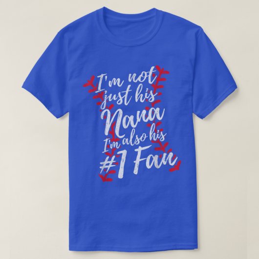 Im Not Just His Nana Im His Number One Fan Basebal Tシャツ (デザイン正面)