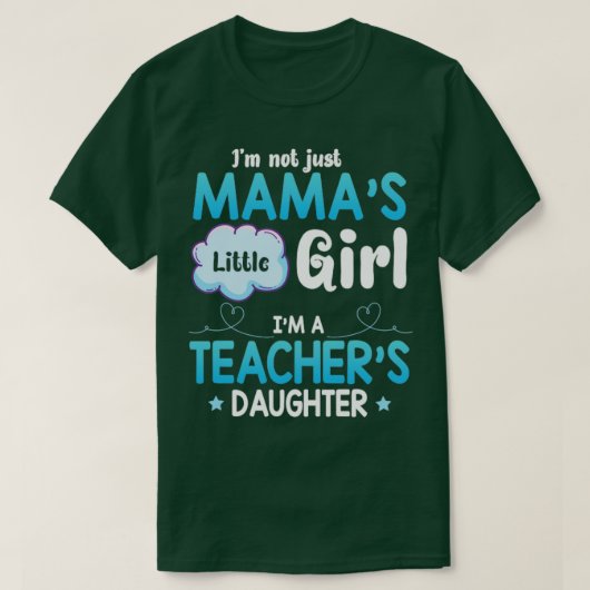 Im Not Just Mamas小さな女の子Im A先生Daught Tシャツ (デザイン正面)