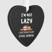 I'm Not Lazy I Just Really Enjoy Doing Nothing Cof オーナメント (正面)