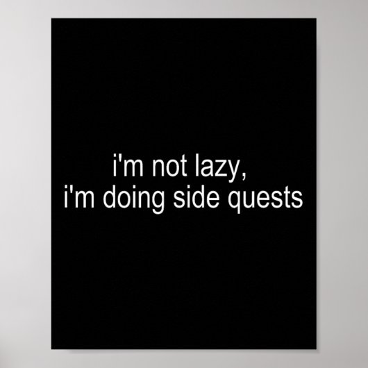 I'm Not Lazy I'm Doing Side Quests Funny Gamer  ポスター (正面)