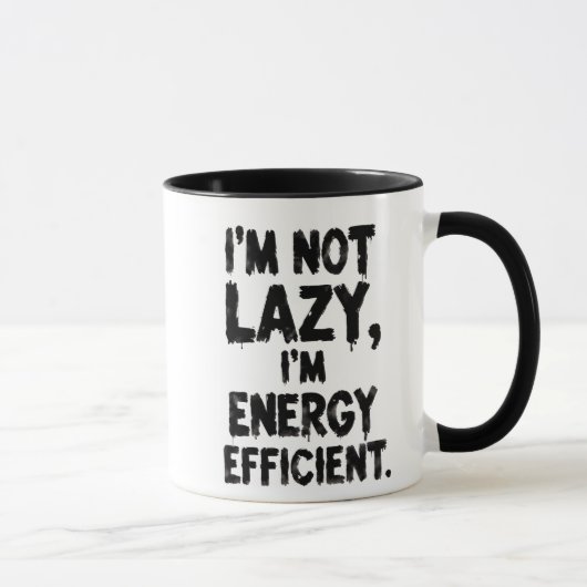 I'm Not Lazy, I'm Energy Efficient coffee mug マグカップ (右)