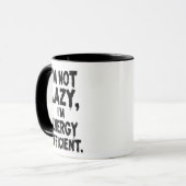 I'm Not Lazy, I'm Energy Efficient coffee mug マグカップ (正面左)