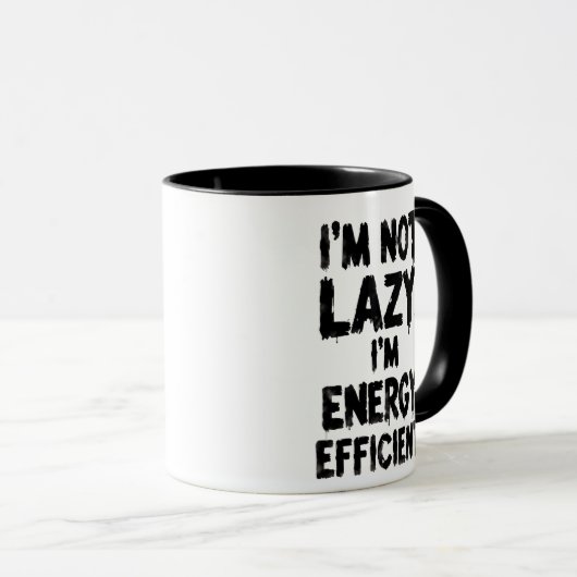 I'm Not Lazy, I'm Energy Efficient coffee mug マグカップ (正面右)