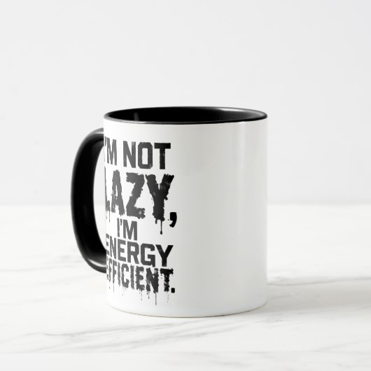 I'm Not Lazy, I'm Energy Efficient coffee mug マグカップ (正面左)