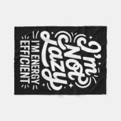 I'm Not Lazy I'm Energy Efficient - Funny Sarcasti フリースブランケット (正面(横))