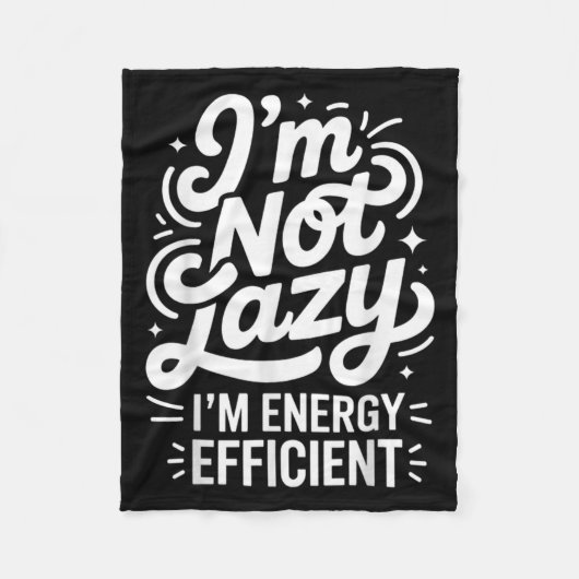 I'm Not Lazy I'm Energy Efficient - Funny Sarcasti フリースブランケット (正面)